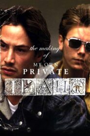 The Making of ‘My Own Private Idaho’ 2005 one on netflix