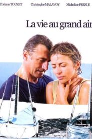 La vie au grand air 2002 one on netflix
