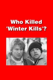 Who Killed ‘Winter Kills’? 2003 one on netflix