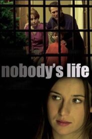 Nobody’s Life 2002 one on netflix
