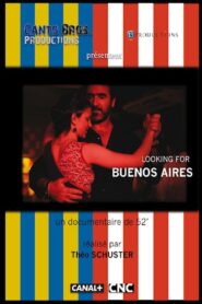 Looking for Buenos Aires 2012 one on netflix