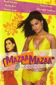 Mazaa Mazaa 2005 one on netflix