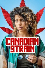 Canadian Strain 2019 one on netflix