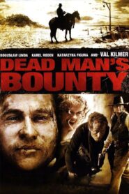 Dead Man’s Bounty 2006 one on netflix