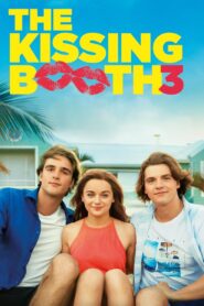 The Kissing Booth 3 2021 one on netflix
