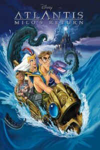 Atlantis: Milo’s Return 2003 one on netflix