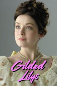 Gilded Lilys 2013 one on netflix