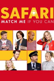 Safari: Match Me If You Can 2018 one on netflix