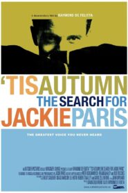 ‘Tis Autumn: The Search for Jackie Paris 2006 one on netflix