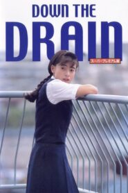 Down the Drain 1993 one on netflix