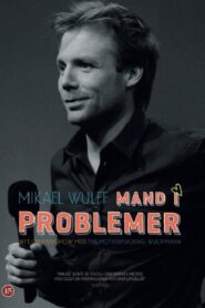 Mikael Wulff – Mand i problemer 2013 one on netflix