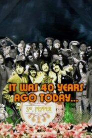 Sgt. Pepper: ‘It Was 40 Years Ago Today…’ 2007 one on netflix