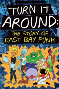 Turn It Around: The Story of East Bay Punk 2017 one on netflix