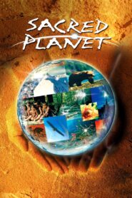 Sacred Planet 2004 one on netflix