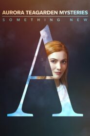 Aurora Teagarden Mysteries: Something New 2023 one on netflix