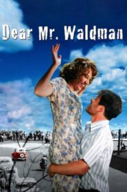 Dear Mr. Waldman 2006 one on netflix