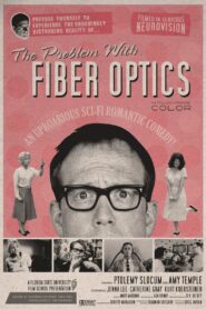 The Problem with Fiber Optics 2005 one on netflix