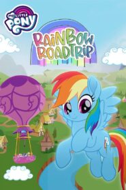 My Little Pony: Rainbow Roadtrip 2019 one on netflix