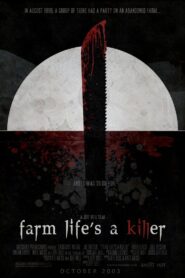 Farm Life’s A Killer 2005 one on netflix