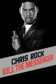 Chris Rock: Kill the Messenger 2008 one on netflix