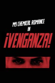 My Chemical Romance – ¡Venganza! 2009 one on netflix