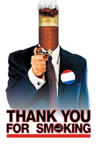 Thank You for Smoking 2005 one on netflix