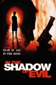 In the Shadow of Evil 1995 one on netflix