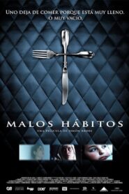 Malos hábitos 2007 one on netflix