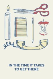 In the Time It Takes to Get There 2019 one on netflix