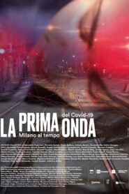 The first wave – Milan in the time of Covid-19 2020 one on netflix
