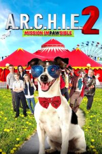 A.R.C.H.I.E. 2: Mission Impawsible 2018 one on netflix