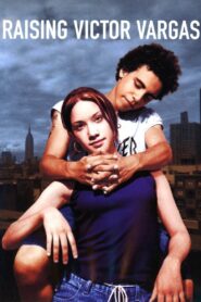 Raising Victor Vargas 2002 one on netflix