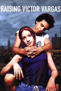 Raising Victor Vargas 2002 one on netflix