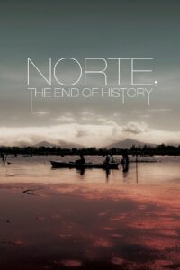 Norte, The End of History 2014 one on netflix