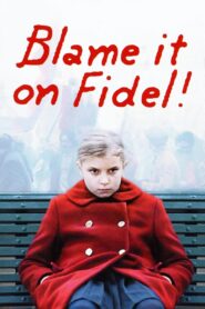 Blame It on Fidel! 2006 one on netflix