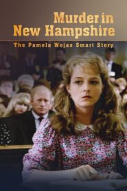 Murder in New Hampshire: The Pamela Wojas Smart Story 1991 one on netflix