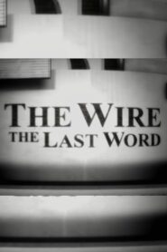 The Wire: The Last Word 2007 one on netflix