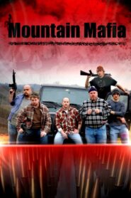 Mountain Mafia 2010 one on netflix