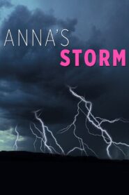 Anna’s Storm 2007 one on netflix
