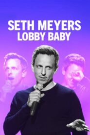 Seth Meyers: Lobby Baby 2019 one on netflix