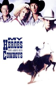 My Heroes Have Always Been Cowboys 1991 one on netflix