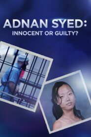 Adnan Syed: Innocent or Guilty? 2016 one on netflix