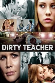 Dirty Teacher 2013 one on netflix