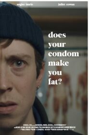 Does Your Condom Make You Fat? 2023 one on netflix