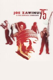 Joe Zawinul & The Zawinul Syndicate: 75th 2010 one on netflix