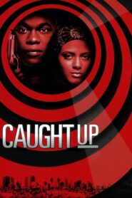 Caught Up 1998 one on netflix