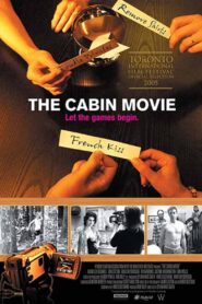 The Cabin Movie 2005 one on netflix