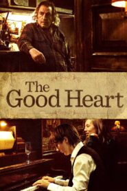 The Good Heart 2009 one on netflix