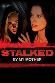 Stalked by My Mother 2016 one on netflix