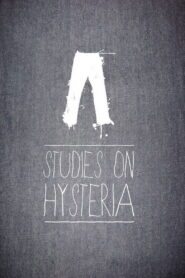 Studies on Hysteria 2012 one on netflix